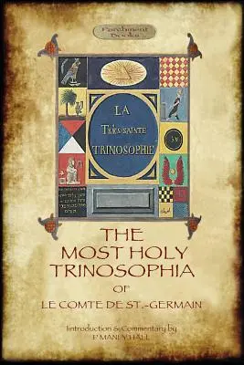 Najsvätejšia Trojica - s 24 dodatočnými ilustráciami, ktoré boli v pôvodnom vydaní z roku 1933 vynechané (Aziloth Books) - The Most Holy Trinosophia - with 24 additional illustrations, omitted from the original 1933 edition (Aziloth Books)