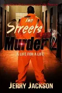 Ulice krvácajú vraždou 2: Život za život - The Streets Bleed Murder 2: A Life for a Life
