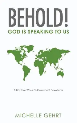Hľa! Boh k nám hovorí: Päťdesiatdva týždňová starozákonná pobožnosť - Behold! God Is Speaking to Us: A Fifty-Two Week Old Testament Devotional
