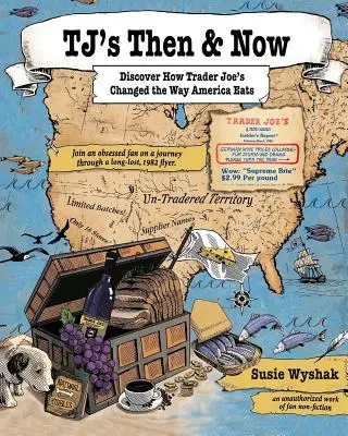 TJ's Then & Now: Objavte, ako Trader Joe's zmenil spôsob, akým sa Amerika stravuje - TJ's Then & Now: Discover How Trader Joe's Changed the Way America Eats