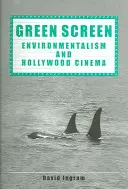 Zelené plátno: Environmentalizmus a hollywoodska kinematografia - Green Screen: Environmentalism and Hollywood Cinema
