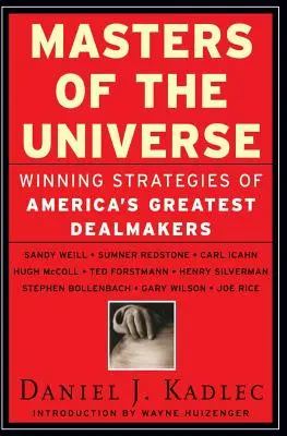 Majstri vesmíru: Víťazné stratégie najväčších amerických obchodníkov - Masters of the Universe: Winning Strategies of America's Greatest Dealmakers