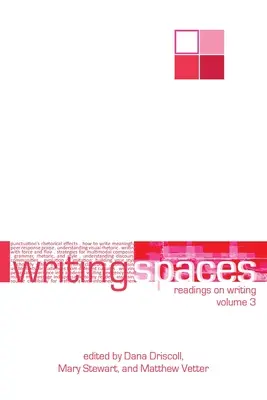 Priestory na písanie: Čítanie o písaní, 3. zväzok - Writing Spaces: Readings on Writing Volume 3