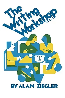 Dielňa písania: Dielňa tvorivého písania: Ako učiť tvorivé písanie 1. diel - The Writing Workshop: How to Teach Creative Writing Volume 1