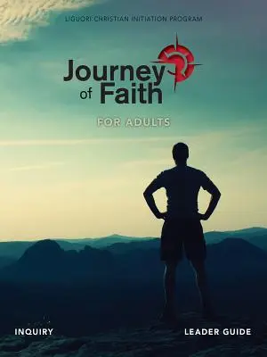 Cesta viery pre dospelých, Príručka pre vedúcich vyšetrovaní - Journey of Faith for Adults, Inquiry Leader Guide