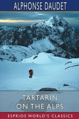 Tartarin na Alpách (Esprios Classics) - Tartarin on the Alps (Esprios Classics)