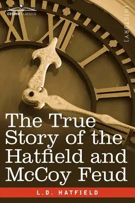 Pravdivý príbeh sporu medzi Hatfieldom a McCoyom - The True Story of the Hatfield and McCoy Feud