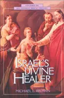 Božský liečiteľ Izraela - Israel's Divine Healer