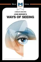 Analýza knihy Johna Bergera Spôsoby videnia - An Analysis of John Berger's Ways of Seeing