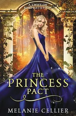 Pakt princezien: Rumpelstiltskinova princezná - The Princess Pact: A Twist on Rumpelstiltskin