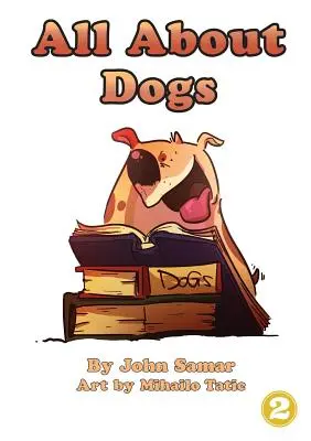 Všetko o psoch - All About Dogs