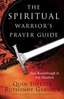 Sprievodca modlitbami duchovného bojovníka - The Spiritual Warrior's Prayer Guide