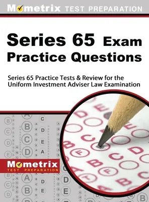 Series 65 Exam Practice Questions (Praktické otázky na skúšku): Series 65 Practice Tests & Review for the Uniform Investment Adviser Law Examination (Praktické testy a prehľad na skúšku pre investičných poradcov) - Series 65 Exam Practice Questions: Series 65 Practice Tests & Review for the Uniform Investment Adviser Law Examination