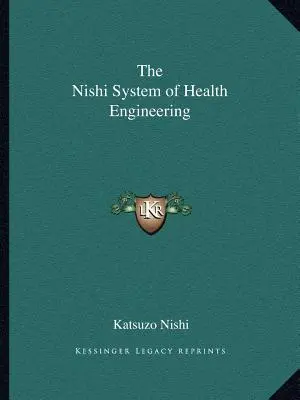 Nishiho systém zdravotného inžinierstva - The Nishi System of Health Engineering