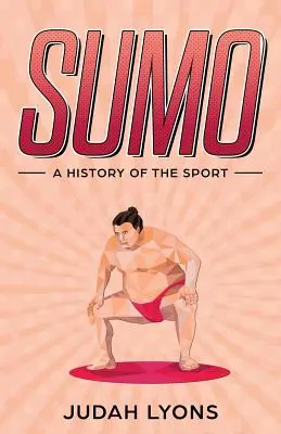Sumo: História tohto športu - Sumo: A History of the Sport