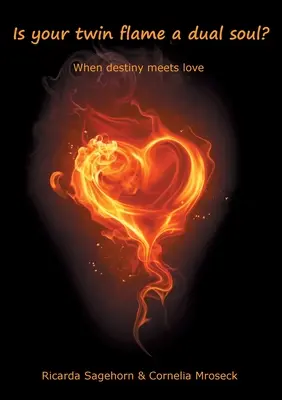 Je vaše dvojča dušou? Keď sa osud stretne s láskou - Is your twin flame a dual soul?: When destiny meets love