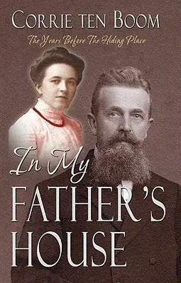 V dome môjho otca: Roky pred úkrytom - In My Father's House: The Years Before the Hiding Place