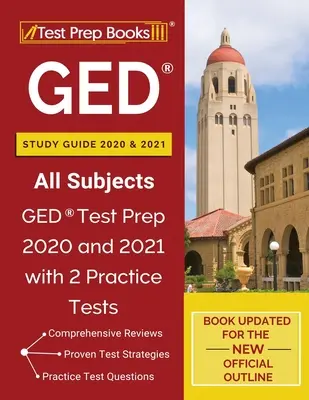 Študijná príručka GED 2020 a 2021: Všetky predmety: GED Test Prep 2020 and 2021 with 2 Practice Tests [Book Updated for New Official Outline]: Príprava na testovanie GED 2020 a 2021 s 2 cvičnými testami. - GED Study Guide 2020 and 2021 All Subjects: GED Test Prep 2020 and 2021 with 2 Practice Tests [Book Updated for the New Official Outline]
