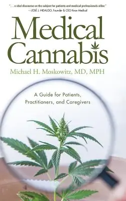 Lekárske konope: Príručka pre pacientov, lekárov a opatrovateľov - Medical Cannabis: A Guide for Patients, Practitioners, and Caregivers