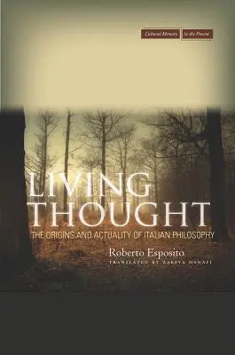 Živá myšlienka: Pôvod a aktuálnosť talianskej filozofie - Living Thought: The Origins and Actuality of Italian Philosophy