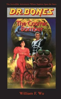 Dr. Bones, Kozmický bombardér: Dobrodružstvo pokračuje! - Dr. Bones, The Cosmic Bomber: The Adventure Continues!