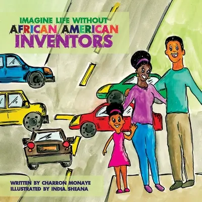 Predstavte si život bez afroamerických vynálezcov - Imagine Life Without African-American Inventors