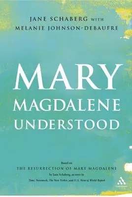Mária Magdaléna pochopená - Mary Magdalene Understood