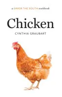 Kuracie mäso: Kuchařka Savor the South - Chicken: A Savor the South Cookbook