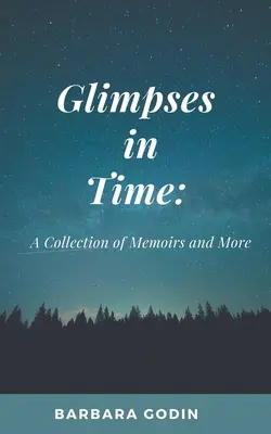 Záblesky v čase: zbierka spomienok a ďalšie - Glimpses in Time: A Collection of Memoirs and More