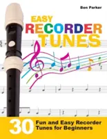 Jednoduché melódie pre zobcovú flautu - 30 zábavných a jednoduchých melódií pre začiatočníkov! - Easy Recorder Tunes - 30 Fun and Easy Recorder Tunes for Beginners!