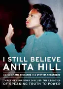 Stále verím Anite Hillovej: Tri generácie diskutujú o dedičstve hovorenia pravdy moci - I Still Believe Anita Hill: Three Generations Discuss the Legacy of Speaking the Truth to Power