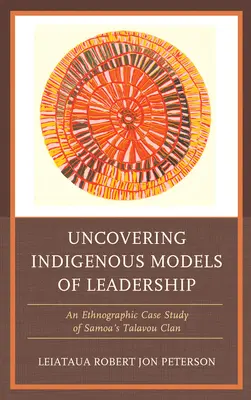 Odhaľovanie domorodých modelov vodcovstva: Etnografická prípadová štúdia klanu Talavou zo Samoy - Uncovering Indigenous Models of Leadership: An Ethnographic Case Study of Samoa's Talavou Clan