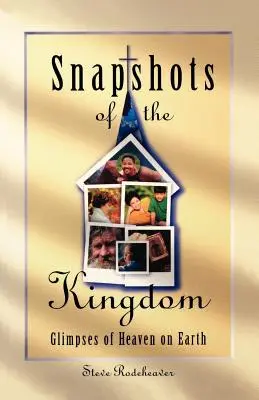 Snímky z kráľovstva: Záblesky neba na zemi - Snapshots of the Kingdom: Glimpses of Heaven on Earth
