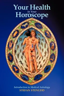 Vaše zdravie v horoskope: Úvod do lekárskej astrológie - Your Health in Your Horoscope: Introduction to Medical Astrology