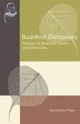Budhistický slovník: Príručka budhistických pojmov a doktrín - Buddhist Dictionary: Manual of Buddhist Terms and Doctrines