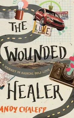 Zranený liečiteľ: Cesta k radikálnej láske k sebe samému - The Wounded Healer: A Journey in Radical Self-Love