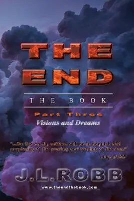 Koniec knihy: Tretia časť: Videnia a sny - The End the Book: Part Three: Visions and Dreams