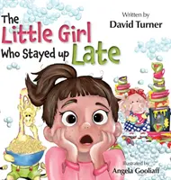 Dievčatko, ktoré zostalo dlho hore - The Little Girl Who Stayed up Late
