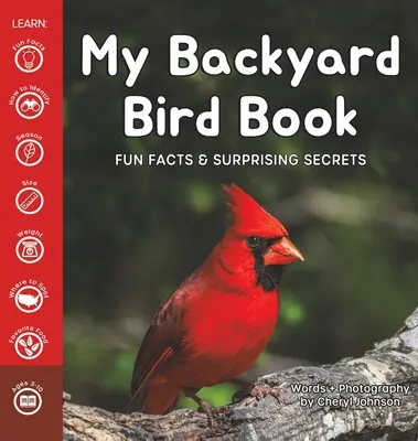 Moja kniha o vtákoch na dvore: Zábavné fakty a prekvapivé tajomstvá - My Backyard Bird Book: Fun Facts & Surprising Secrets