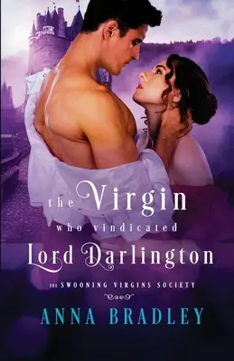 Panna, ktorá ospravedlnila lorda Darlingtona - The Virgin Who Vindicated Lord Darlington