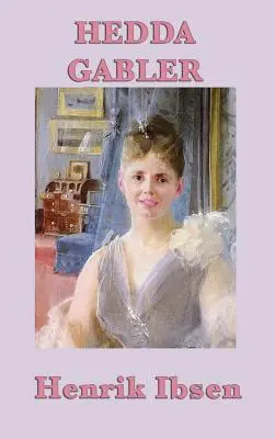 Hedda Gablerová - Hedda Gabler