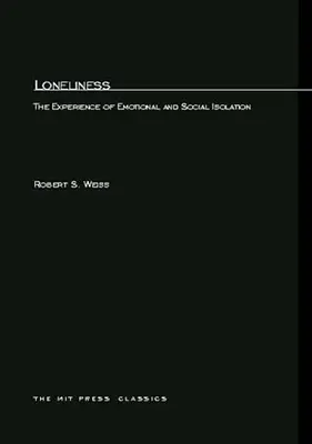 Osamelosť: Skúsenosti s emocionálnou a sociálnou izoláciou, nové vydanie - Loneliness: The Experience of Emotional and Social Isolation