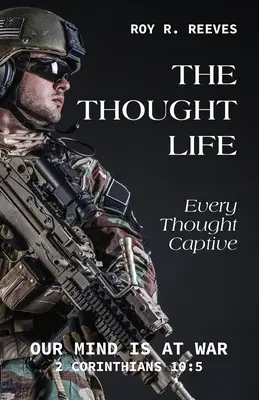 Život v myšlienkach: Každá myšlienka v zajatí - The Thought Life: Every Thought Captive