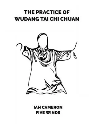 Cvičenie wudang tai chi chuan - The Practice of Wudang Tai Chi Chuan
