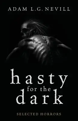 Ponáhľanie sa za tmou: Vybrané horory - Hasty for the Dark: Selected Horrors