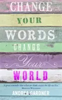 Zmeň svoje slová, zmeň svoj svet - Change Your Words, Change Your World