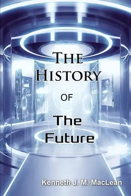 História budúcnosti - The History of the Future