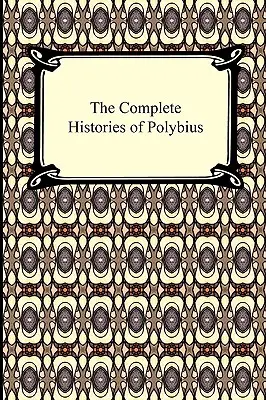 Kompletné dejiny Polybia - The Complete Histories of Polybius