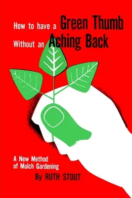 Ako mať zelený palec bez boľavého chrbta - How to Have A Green Thumb Without an Aching Back
