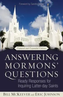 Odpovede na otázky mormónov: Svätí posledných dní: pripravené odpovede pre zvedavých - Answering Mormons' Questions: Ready Responses for Inquiring Latter-Day Saints